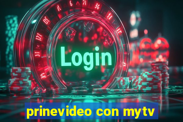 prinevideo con mytv